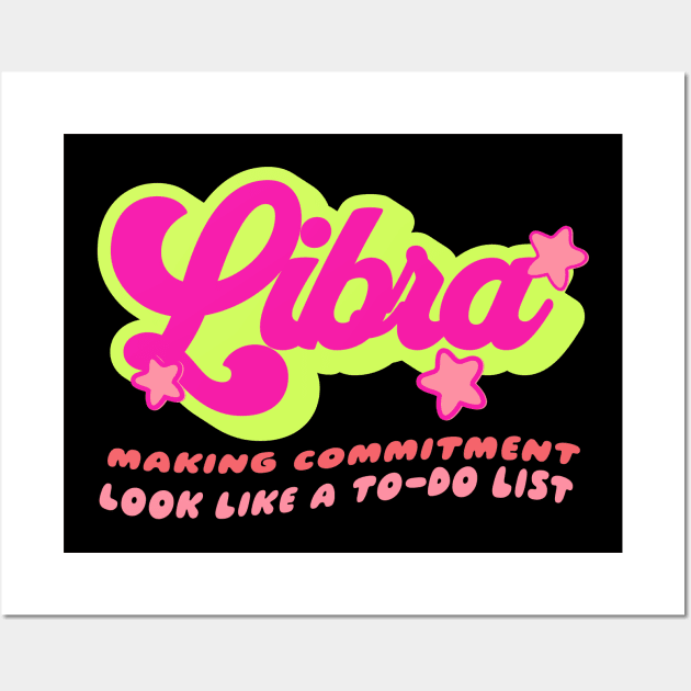 Libra Making Commitment Look Like a To-do List Snarky Zodiac Wall Art by Lavender Celeste